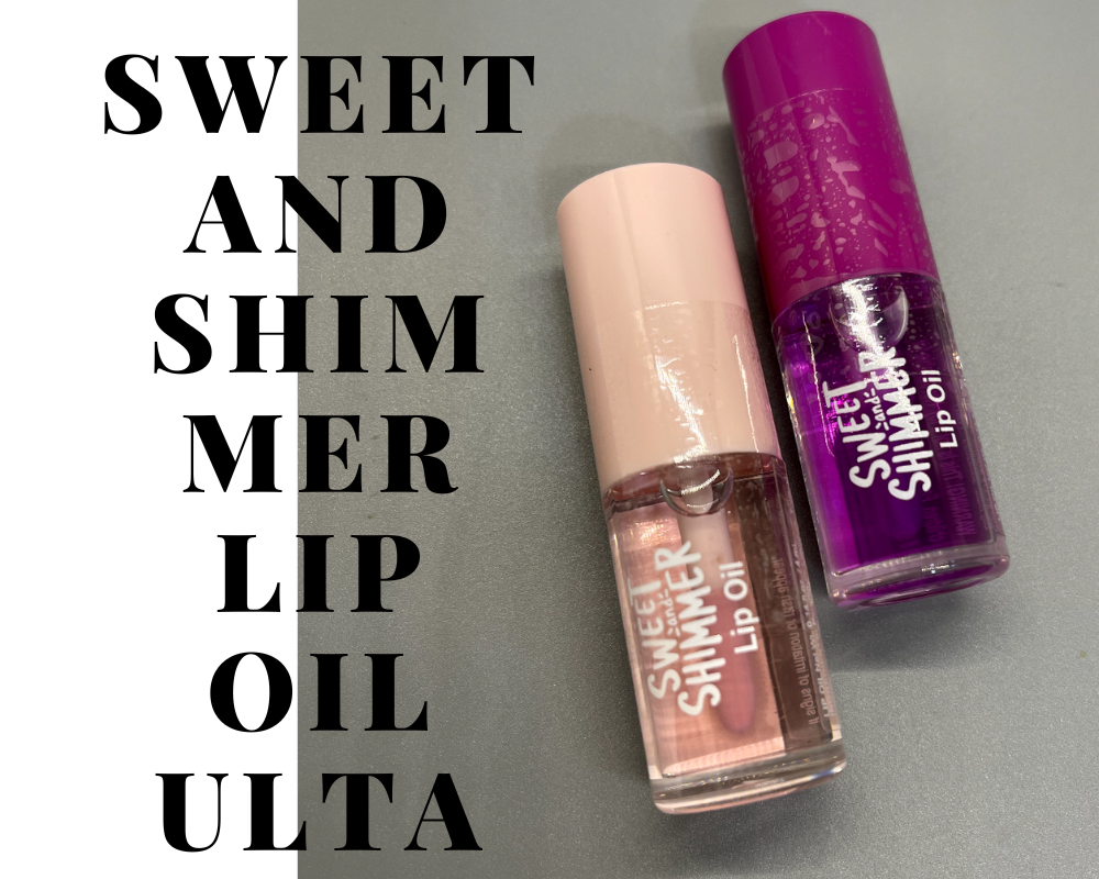 Sweet and shimmer lip oil ulta